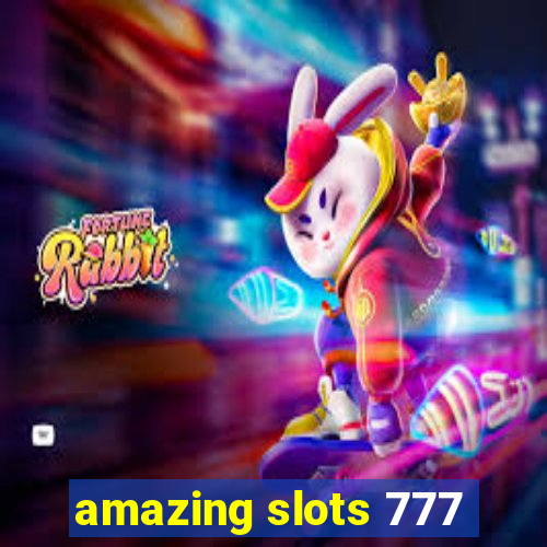 amazing slots 777